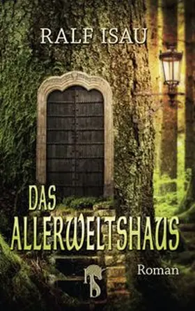 Isau |  Das Allerweltshaus | Buch |  Sack Fachmedien