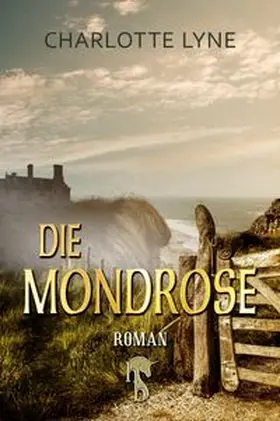 Lyne |  Die Mondrose | eBook | Sack Fachmedien