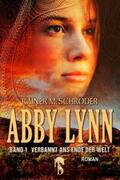 Schröder |  Abby Lynn - Verbannt ans Ende der Welt | eBook | Sack Fachmedien