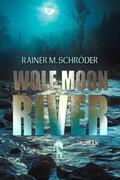 Schröder |  Wolf Moon River | eBook | Sack Fachmedien