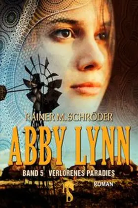 Schröder | Abby Lynn - Verlorenes Paradies | Buch | 978-3-95751-435-6 | www.sack.de