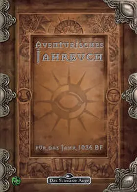 Dürr / Euler / Eckervogt |  Aventurisches Jahrbuch 1036 BF | Buch |  Sack Fachmedien