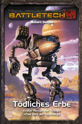 Stackpole / Weiß |  BattleTech Legenden 10 - Tödliches Erbe | eBook | Sack Fachmedien