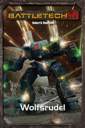 Charrette / Weiß |  BattleTech Legenden 16 - Wolfsrudel | eBook | Sack Fachmedien