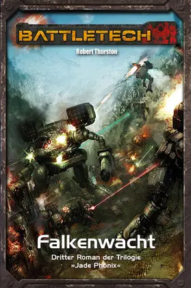 Thurston / Weiß |  BattleTech Legenden 15 - Falkenwacht | eBook | Sack Fachmedien