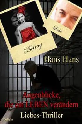 Hans |  Augenblicke, die ein Leben verändern | eBook | Sack Fachmedien