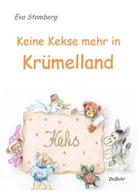 DeBehr / Stomberg |  Keine Kekse mehr in Krümelland | Buch |  Sack Fachmedien