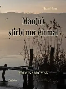 Hans | Man(n) stirbt nur einmal | E-Book | www.sack.de