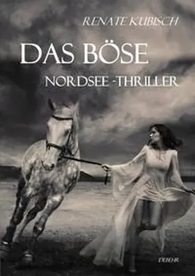Kubisch / DeBehr |  Das Böse - Nordsee-Thriller | eBook | Sack Fachmedien