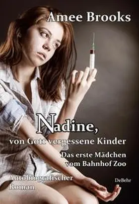 Brooks / DeBehr |  Nadine, von Gott vergessene Kinder | Buch |  Sack Fachmedien