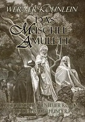Köhnlein / DeBehr |  Das Muschelamulett - Historischer Abenteuer-Roman aus dem achtzehnten Jahrhundert | eBook | Sack Fachmedien