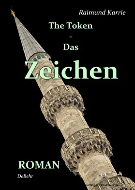 Karrie |  The Token - Das Zeichen - ROMAN | eBook | Sack Fachmedien