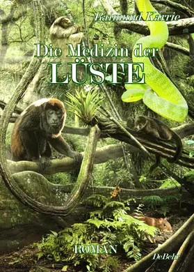 Karrie |  Die Medizin der Lüste | eBook | Sack Fachmedien