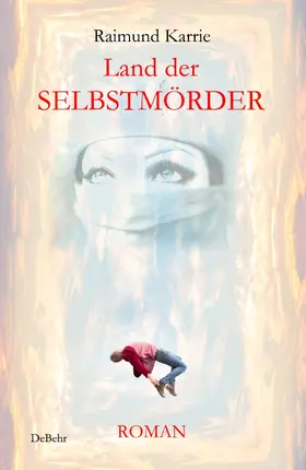 Karrie |  Land der Selbstmörder - Roman | eBook | Sack Fachmedien