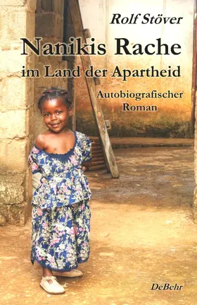 Stöver |  Nanikis Rache im Land der Apartheid – Autobiografischer Roman | eBook | Sack Fachmedien