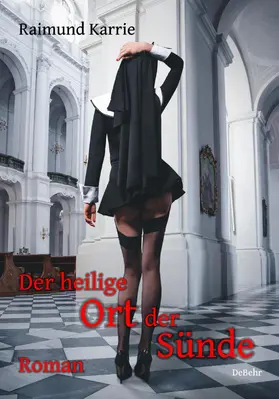 Karrie |  Der heilige Ort der Sünde - Roman | eBook | Sack Fachmedien