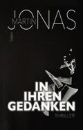 Jonas |  In ihren Gedanken - Thriller | Buch |  Sack Fachmedien