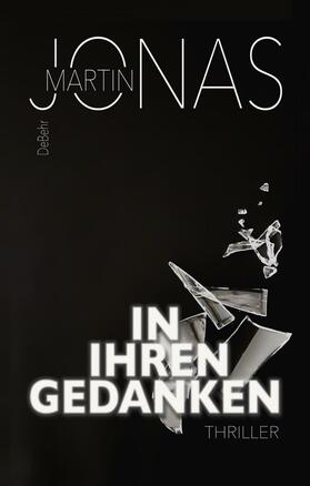 Jonas | In ihren Gedanken - Thriller | E-Book | sack.de