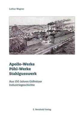 Wagner |  Apollo-Werke · Pöhl-Werke · Stahlgusswerk | Buch |  Sack Fachmedien