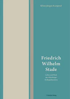 Kamprad |  Friedrich Wilhelm Stade (1817–1902) | Buch |  Sack Fachmedien