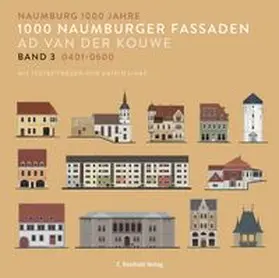 van der Kouwe |  1000 Naumburger Fassaden Band 3: 0401-0600 | Buch |  Sack Fachmedien