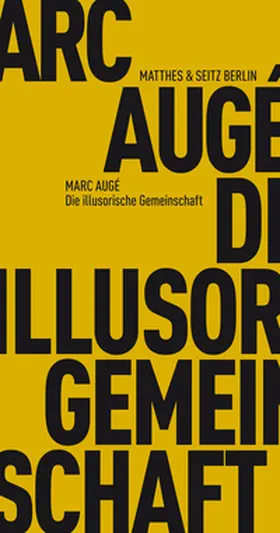 Augé |  Die illusorische Gemeinschaft | Buch |  Sack Fachmedien
