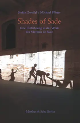 Zweifel / Pfister |  Shades of Sade | Buch |  Sack Fachmedien