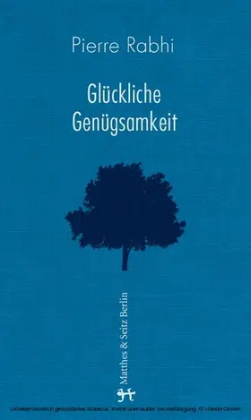 Rabhi |  Glückliche Genügsamkeit | eBook | Sack Fachmedien