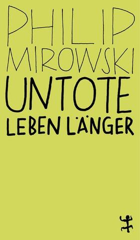 Mirowski | Untote leben länger | E-Book | sack.de