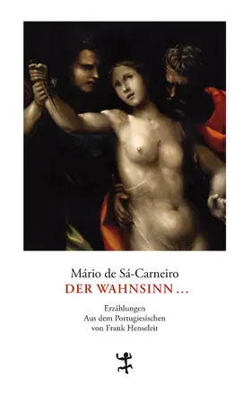Sá-Carneiro |  Der Wahnsinn | Buch |  Sack Fachmedien