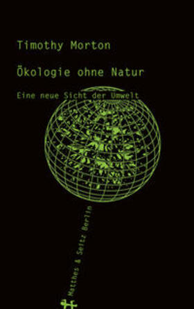 Morton | Ökologie ohne Natur | Buch | 978-3-95757-255-4 | sack.de