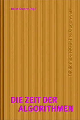Scherer / Nowotny |  Zeit der Algorithmen | Buch |  Sack Fachmedien