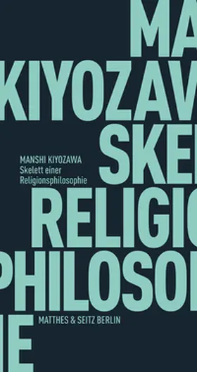 Kiyozawa |  Skelett einer Religionsphilosophie | Buch |  Sack Fachmedien