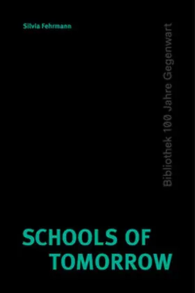 Fehrmann |  Schools of Tomorrow | Buch |  Sack Fachmedien