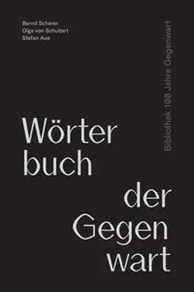 Scherer / von Schubert / Aue |  Wörterbuch der Gegenwart | Buch |  Sack Fachmedien