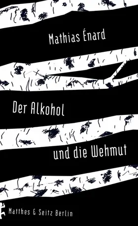 Énard |  Der Alkohol und die Wehmut | eBook | Sack Fachmedien