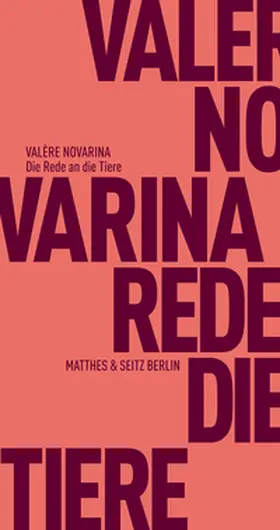 Novarina |  Die Rede an die Tiere | Buch |  Sack Fachmedien