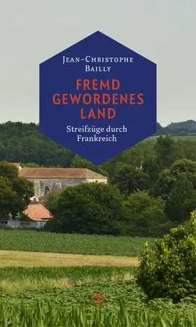 Bailly |  Fremd gewordenes Land | eBook | Sack Fachmedien