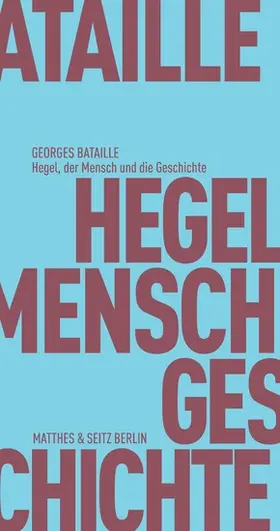 Bataille / Bischof |  Hegel, der Mensch und die Geschichte | eBook | Sack Fachmedien