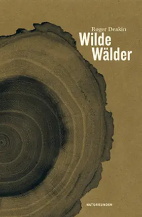 Deakin / Schalansky |  Wilde Wälder | Buch |  Sack Fachmedien