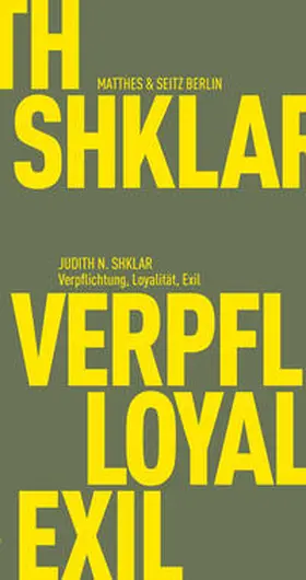 Shklar / Bajohr |  Verpflichtung, Loyalität, Exil | Buch |  Sack Fachmedien