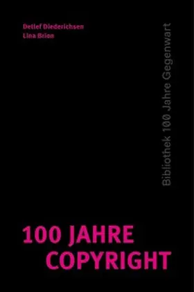 Diederichsen / Brion |  100 Jahre Copyright | Buch |  Sack Fachmedien