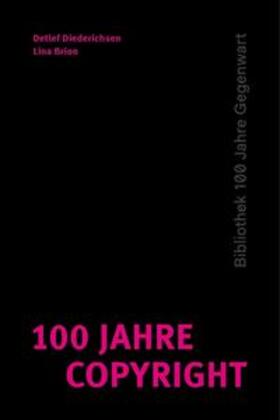 Diederichsen / Brion | 100 Jahre Copyright | Buch | 978-3-95757-575-3 | sack.de