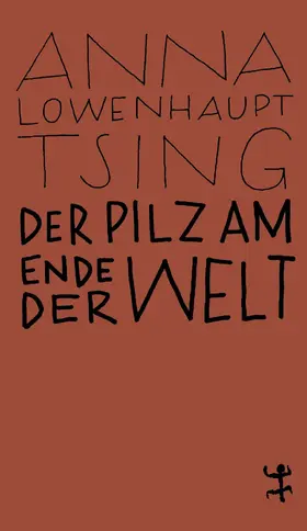 Tsing |  Der Pilz am Ende der Welt | eBook | Sack Fachmedien