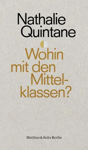 Quintane |  Wohin mit den Mittelklassen? | eBook | Sack Fachmedien