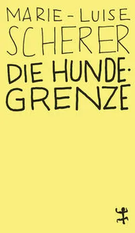 Scherer |  Die Hundegrenze | Buch |  Sack Fachmedien