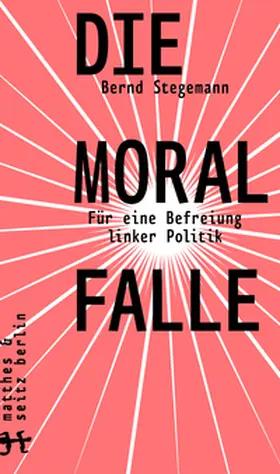 Stegemann |  Die Moralfalle | Buch |  Sack Fachmedien