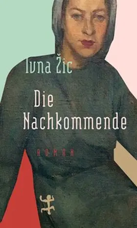Zic / Žic |  Die Nachkommende | Buch |  Sack Fachmedien