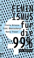 Arruzza / Bhattacharya / Fraser |  Feminismus für die 99% | Buch |  Sack Fachmedien
