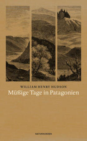 Hudson / Schalansky | Müßige Tage in Patagonien | Buch | 978-3-95757-793-1 | sack.de